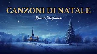 Le migliori canzoni di Natale di Roland Patzleiner - Compilation di Musica Cristiana Natalizia
