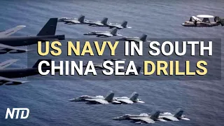 US Navy, B-52 In South China Sea Drills | NTD