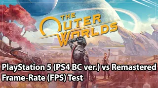 The Outer Worlds PS5: Backward Compatibility Version (PS4) vs Remastered Frame-Rate Test Comparison