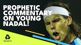 Prophetic Commentary On Young Rafael Nadal! 🔮