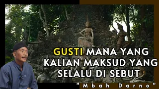 💥 GUSTI ITU TIDAK BUTUH KALIAN SEMBAH - MBAH DARNO