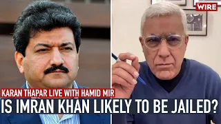 Is Imran Khan Likely To Be Jailed? Karan Thapar Live With Hamid Mir | The Wire Live