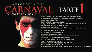 Murgas, Antología del Carnaval Parte 1 - Canciones de Murga