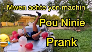 Mwen achte yon machin bay Ninie Ninie kontan li woule atè li gouye sou machin nan revanj prank 😂😂