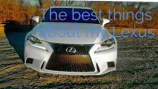 The best things about my 2014 Lexus is350 f sport