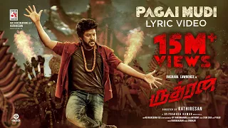 Rudhran – Pagai Mudi Lyrical | Raghava Lawrence | Sarath Kumar | GV Prakash | Kathiresan