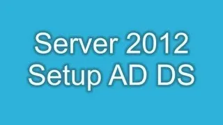 Server 2012 Setup Active Directory Domain Services Role AD DS