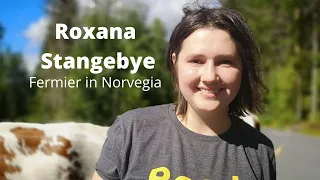 Roxana - despre cum e sa fi fermier in Norvegia. "N-as schimba nimic la viata mea de acum!"