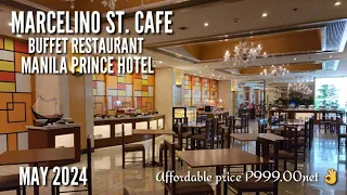 CHEAPEST BUFFET-MANILA PRINCE HOTEL "MARCELINO ST. CAFE BUFFET RESTAURANT" | MAY 2024