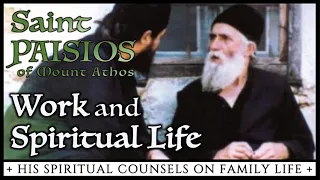 Work and Spiritual Life - St. Paisios of Mount Athos