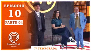 MASTERCHEF BRASIL (15/09/2020) | PARTE 4 | EP 10 | TEMP 07