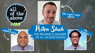 The Promise and Dangers of A.I. in Education with Priten Shah! - AOTA Episode 113