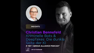 GA #1187 | Christian Bennefeld - Kriminelle Bots & Deepfakes: Die dunkle Seite der KI