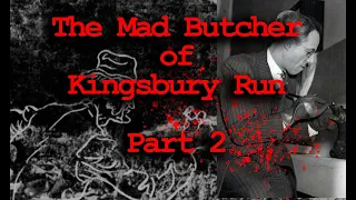 The Mad Butcher of Kingsbury  Run - Part 2