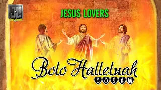 Bolo Halleluah || COSAW || Jesus Lovers || Khambra Church