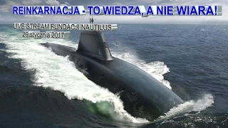 REINKARNACJA - TO WIEDZA, A NIE WIARA! Live stream Fundacji Nautilus