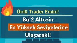 Bu 2 Altcoin En Yüksek Seviyelerine Ulaşacak!!