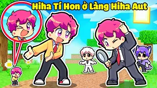 HIHA PHÁT HIỆN LÀNG HIHA AUT CÓ HIHA TÍ HON TRONG MINECRAFT*HIHA TÍ HON LÀNG HIHA AUT 🤣