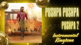 Pushpa Pushpa (Pushpa 2) - Instrumental BGM Ringtone