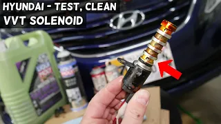 HOW TO TEST AND CLEAN VVT SOLENOID ON HYUNDAI HYUNDAI ELANTRA SONATA SANTA FE ACCENT VELOSTER TUCSON