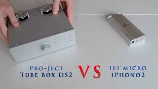 Phono stage comparison: Pro-Ject Tube Box DS2 vs. iFI micro iPhono2