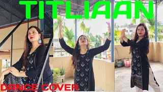 Titliaan // Harrdy Sandhu // Sargun Mehta// Afsana Khan // Jaani // Dance Cover By Ranju //