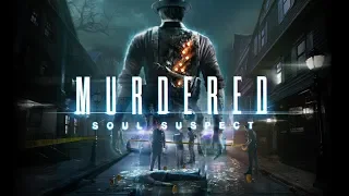 Murdered - Soul Suspect - Две подопечные и Кульминация (финал) (#3)