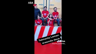 Telmanla Ləman arasında dava