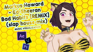 Markus Howard - Ed Sheeran | Bad Habits [REMIX] #house | Music Visualization