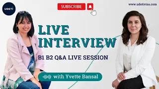 B1 B2 Visa Live Interview with Yvette Bansal and Janet Chyne | Consultation Services