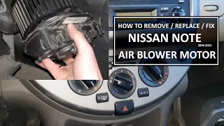 HOW TO REPLACE / QUICK FIX NISSAN NOTE AIR BLOWER MOTOR