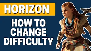 How To Change Difficulty In Horizon New Dawn