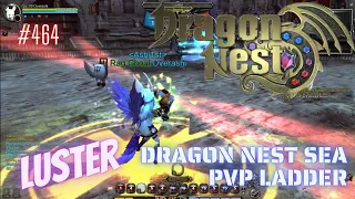 #464 Trying To Use Rare Char Again ~ Luster - Dragon Nest SEA PVP Ladder