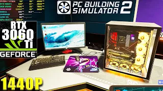 Building a $12,000 Gaming PC ~ PC Building Simulator 2 | RTX 3060Ti ~ 1440p(2K) ~ ULTRA Graphics