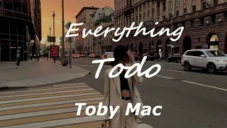 Everything (Toby Mac) Lyrics /en español