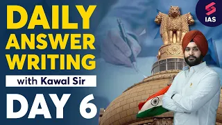 Day 6 of Daily Answer Writing for UPSC Mains 2023 with Kawal Sir | UPSC Answer Writing Practice