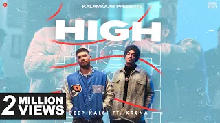 HIGH (OFFICIAL VIDEO) - DEEP KALSI FEAT. KR$NA | HIP HOP SONG | KALAMKAAR