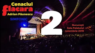 Cenaclul Flacăra Simfonic (2/3) • 1.11.2019 Sala Palatului • Andrei Păunescu