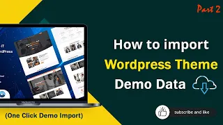 How To Import Wordpress Theme Demo Data (one click demo import) | Web Tech