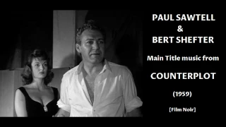 Paul Sawtell & Bert Shefter: Counterplot (1959)