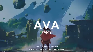 Famy - Ava (Speed Up Tiktok Version)| Lyrics Terjemahan