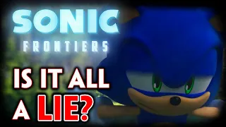 I Think SEGA is Lying About Sonic Frontiers, Here's Why