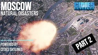 METEOR STRIKE IN MOSCOW - NATURAL DISASTERS / Метеориты падают на Москву в Cities: Skylines