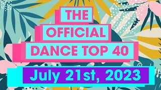 UK Official Dance Chart Top 40 (21st July, 2023)