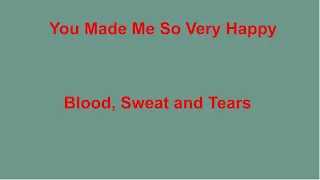 You Made Me So Very Happy -  Blood, Sweat & Tears - with lyrics