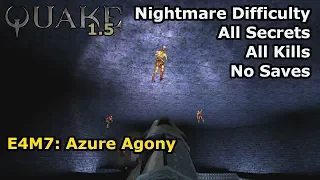 Quake 1.5 - E4M7: Azure Agony (Nightmare 100%)