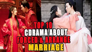 Top 10 Chinese Dramas With Forced And Arranged Marriage Stories