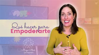 ¿Qué debes hacer para LLENARTE DE PODER? | Método Magui Block - Psicoterapia Online