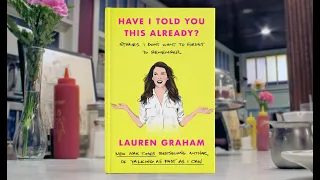 #PouredOver: Lauren Graham on Have I Told You This Already?