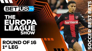 Europa League Picks Round of 16 Leg 1 | Europa League Odds, Soccer Predictions & Free Tips